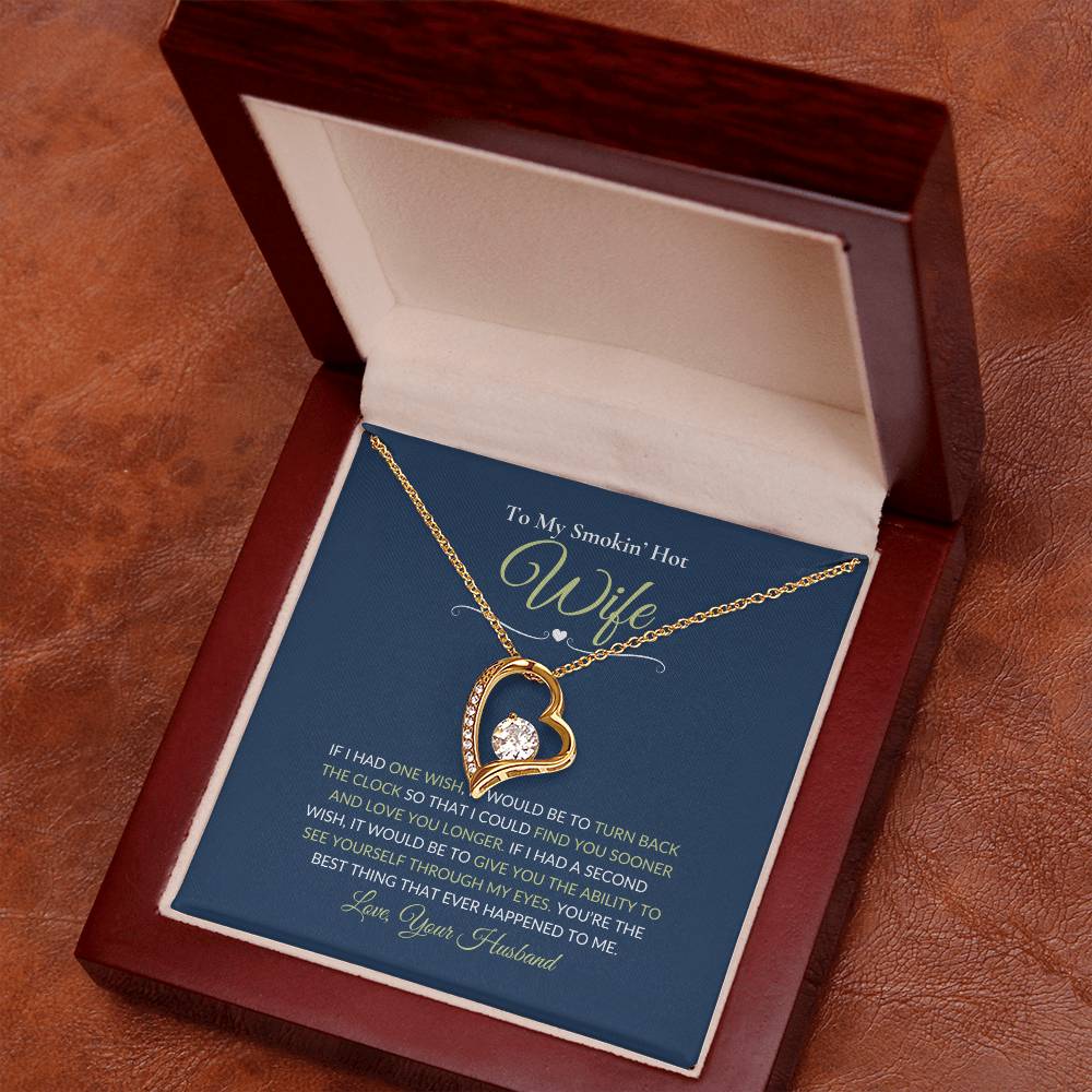 To My Smokin Hot Wife | Mother's Day | Birthday | Anniversary | Just Because | Forever Love Necklace
