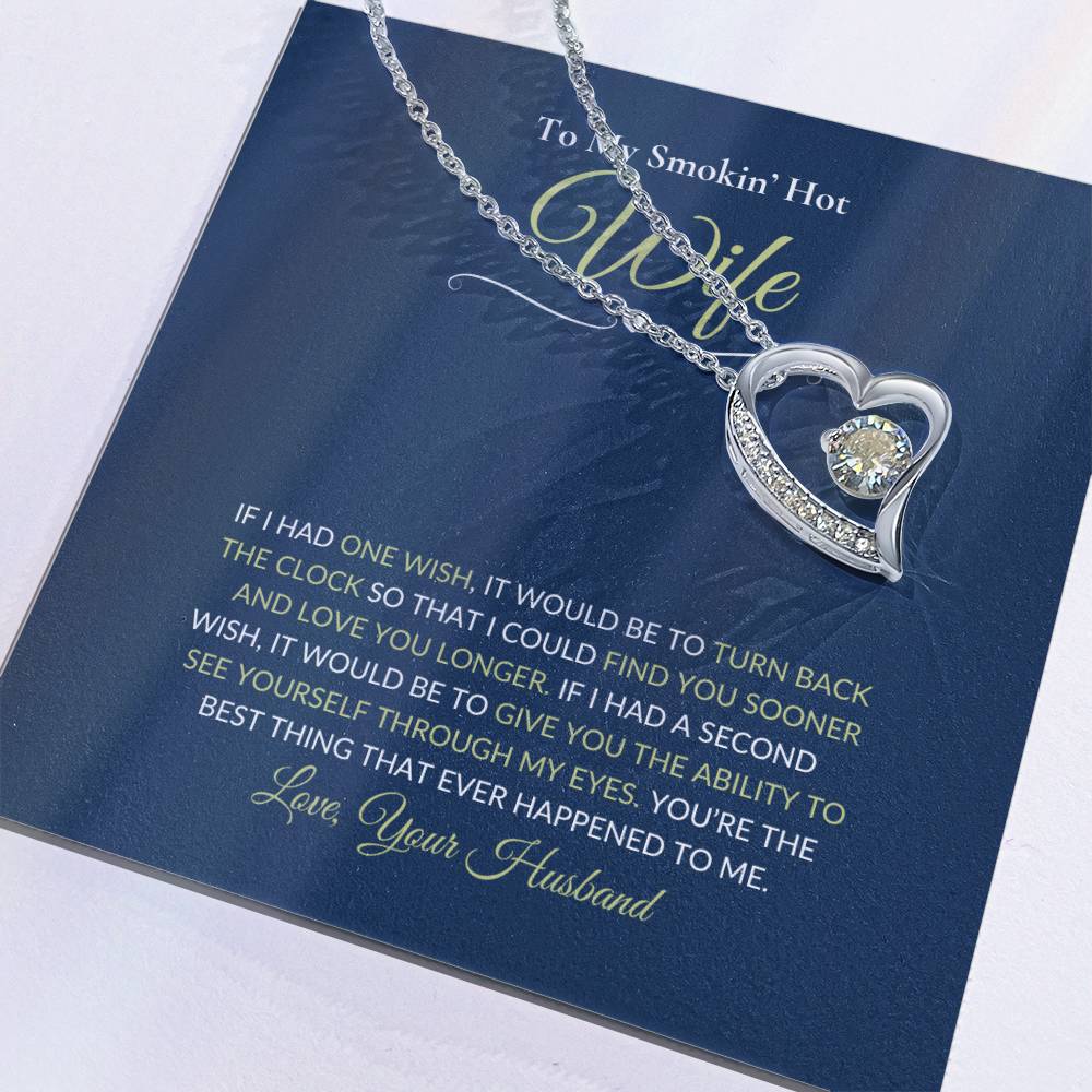 To My Smokin Hot Wife | Mother's Day | Birthday | Anniversary | Just Because | Forever Love Necklace