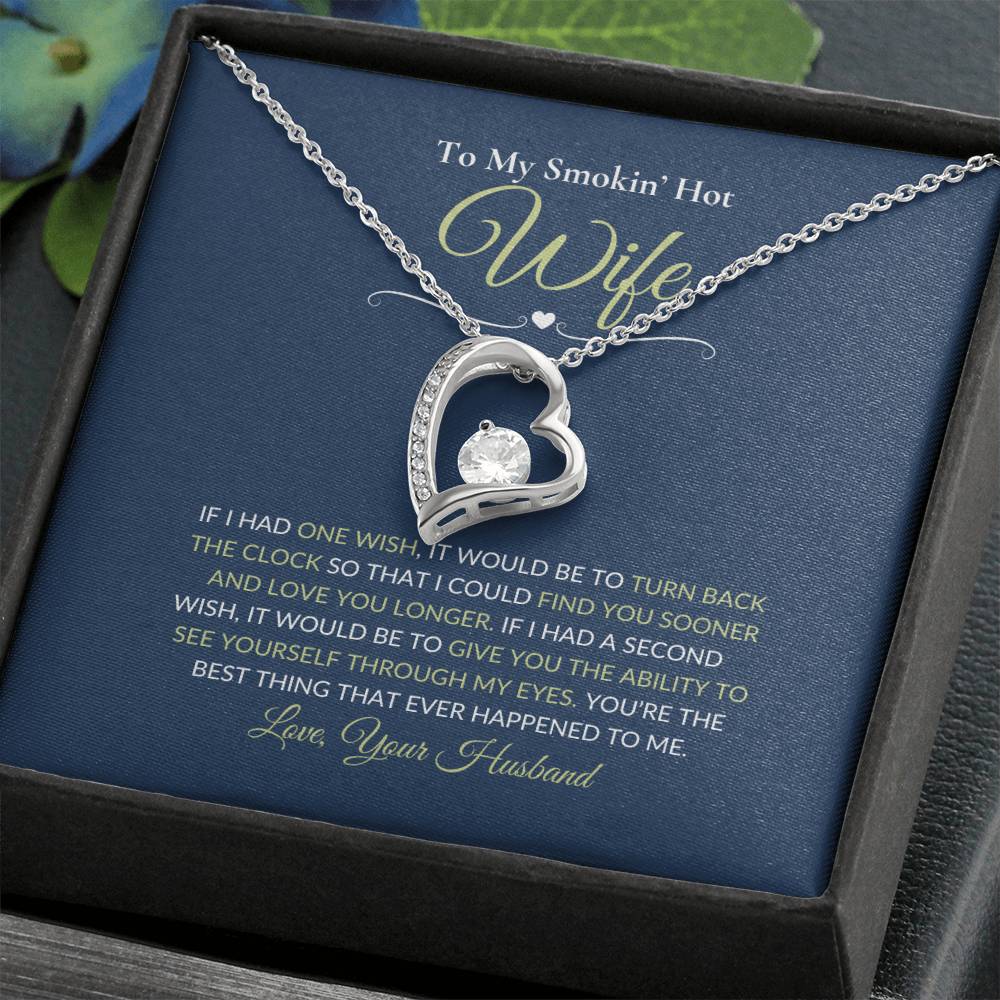 To My Smokin Hot Wife | Mother's Day | Birthday | Anniversary | Just Because | Forever Love Necklace